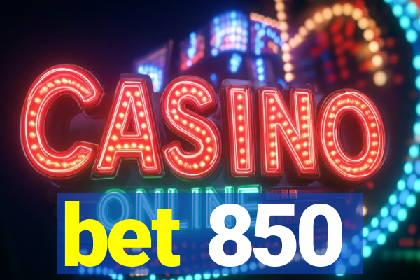 bet 850